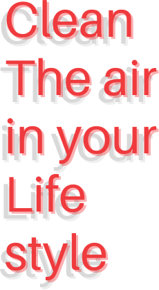 Clean The air in your Life style